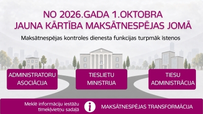 Maksātnespējas transformācija - MKD funkcijas pārņem Tieslietu ministrija, Tiesu administrācija un Administratoru asociācija