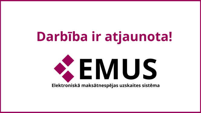 Elektroniskās maksātnespējas uzskaites sistēmas (EMUS) logo ar tekstu, ka EMUS darbība ir atjaunota 