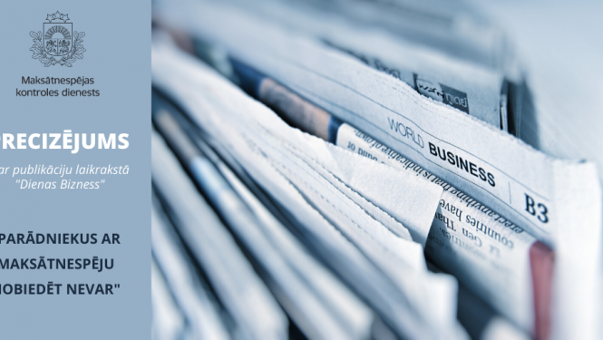 PRECIZĒJUMS SAISTĪBĀ AR PUBLICĒTO INFORMĀCIJU LAIKRAKSTĀ “DIENAS BIZNESS” PAR KREDITORU IESPĒJU IESNIEGT MAKSĀTNESPĒJAS PROCESA PIETEIKUMU