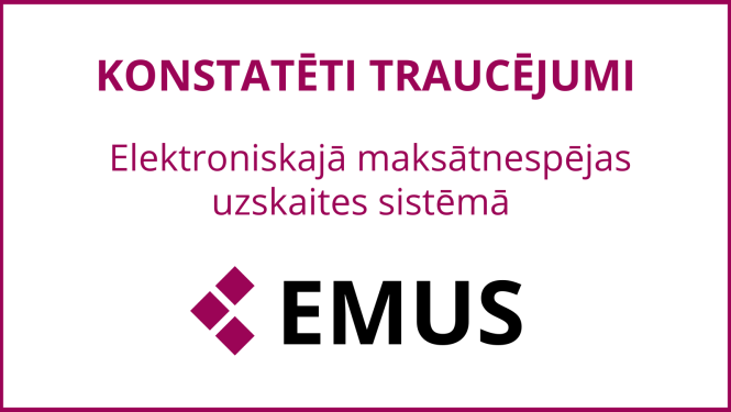 Traucējumi EMUS darbībā