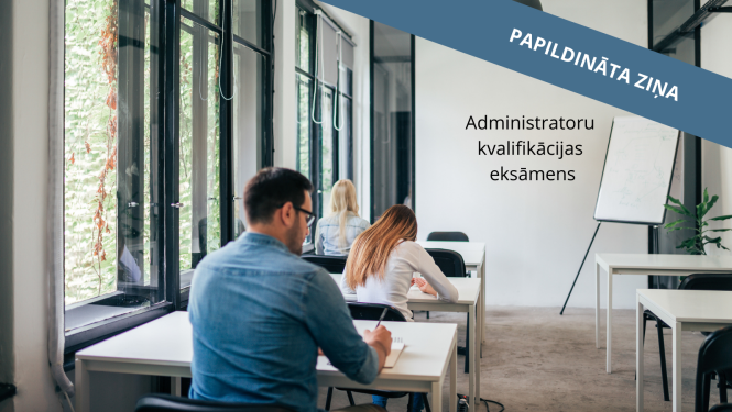 Administratoru kvalifikācijas eksāmens. Papildināts.