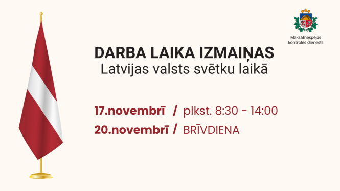 Valsts karogs. Darba laiks Valsts svētku laikā 2023 gadā.