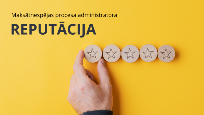 Maksātnespējas procesa administratora reputācijas jautājumi