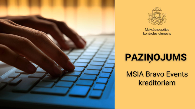 Rokas uz klaviatūras - pziņojums MSIA Bravo Events kreditoriem