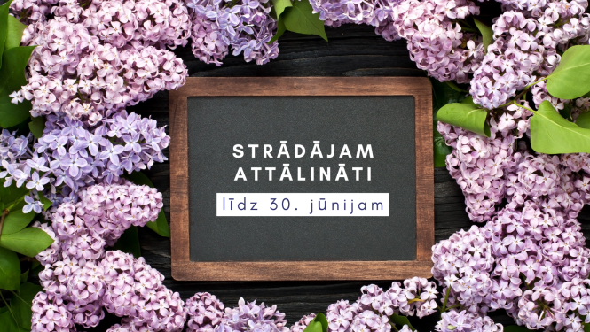 Strādājam attālināti