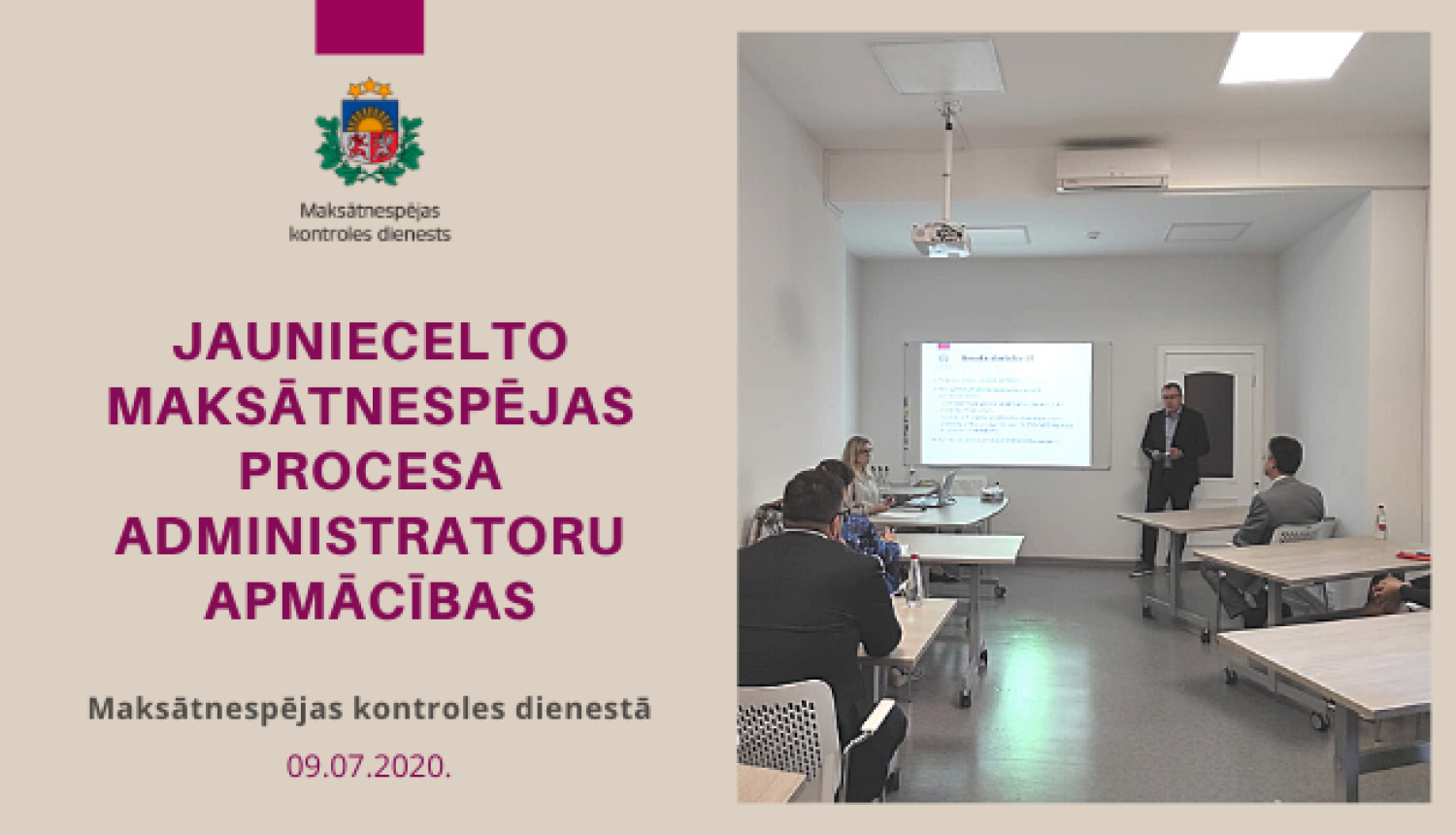 JAUNIE MAKSĀTNESPĒJAS PROCESA ADMINISTRATORI MĀCĪBAS APMEKLĒ PILNĀ SASTĀVĀ