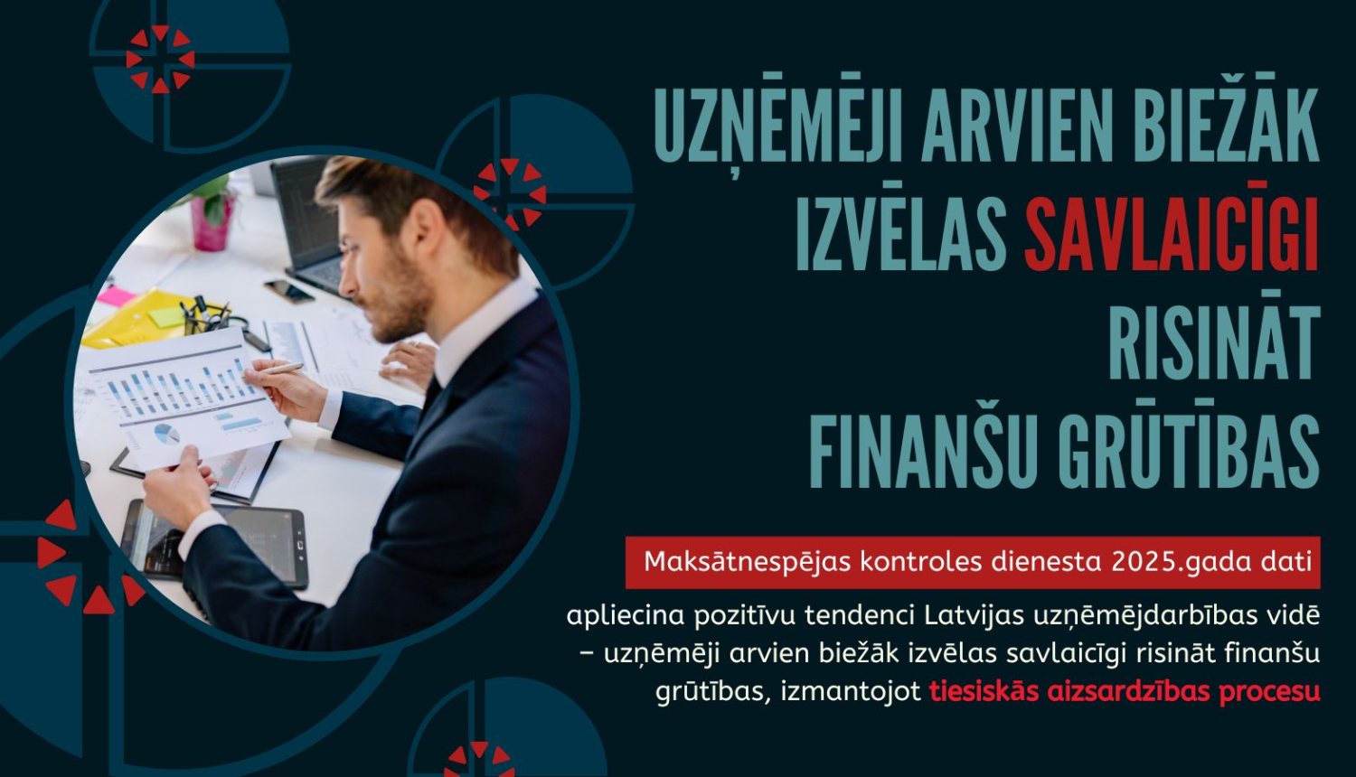 Uzņēmēji arvien biežāk izvēlas savlaicīgi risināt finanšu grūtības