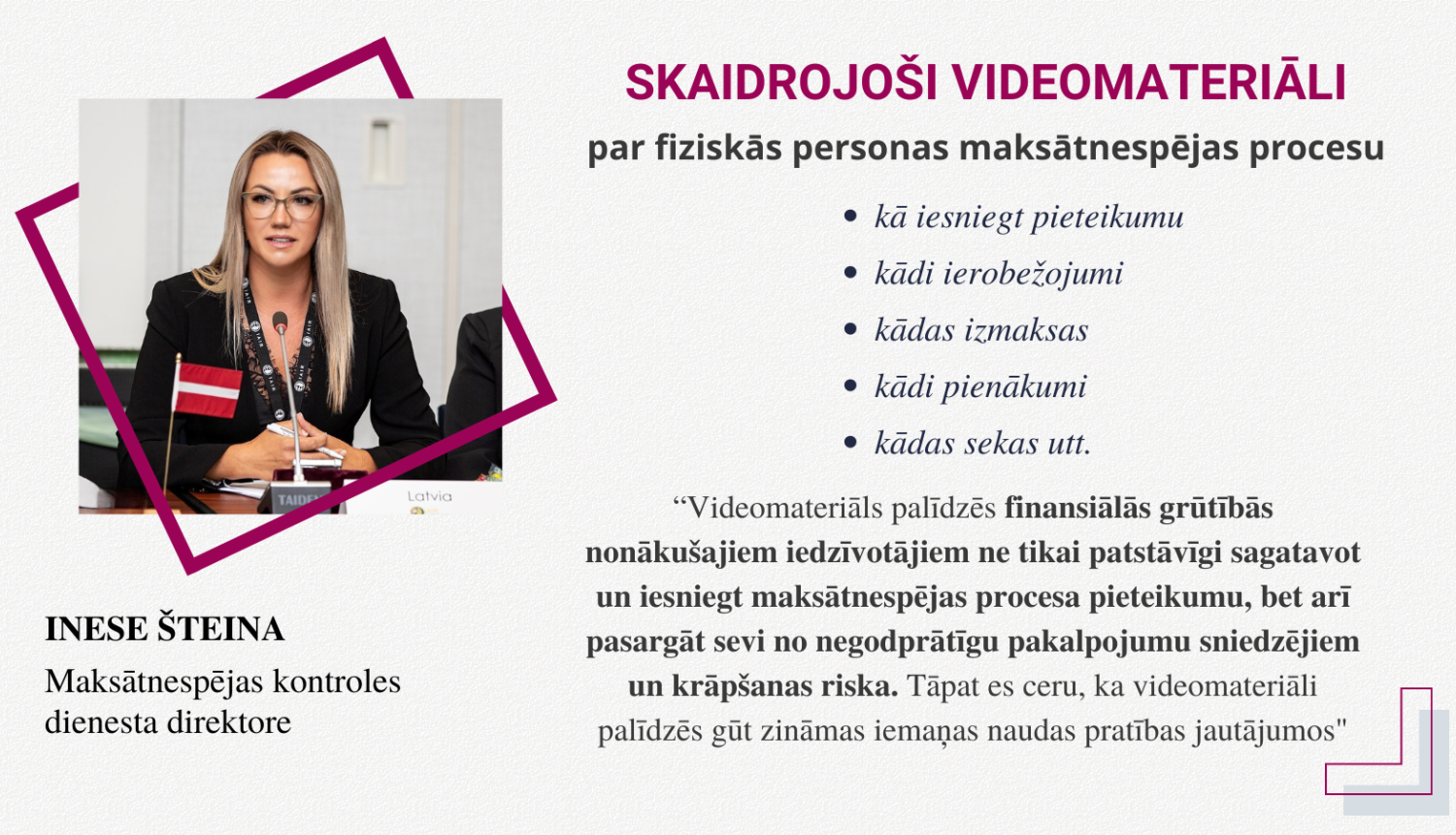 Inese Šteina. Paziņojums par skaidrojošu videomateriālu pieejamību.
