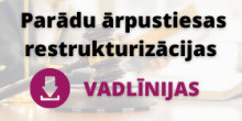 Parādu ārpustiesas restrukturizācijas vadlīnijas